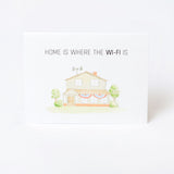 Greeting card with illustration of a home and text reading "home is where the WIFI is" on a white background